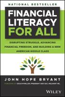 Financial Literacy for All: Disrupting Struggle, Advancing Financial Freedom, and Building a New  American Middle Class