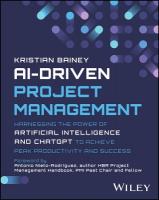 AI-Driven Project Management: Harnessing the Power of Artificial Intelligence and ChatGPT to Achieve Peak  Productivity and Success