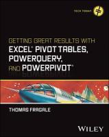 Getting Great Results with Excel Pivot Tables, PowerQuery and PowerPivot