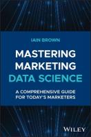 Mastering Marketing Data Science: A Comprehensive Guide for Today's Marketers