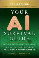 Your AI Survival Guide: Scraped Knees, Bruised Elbows, and Lessons Learned from Real-World AI  Deployments