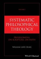 Systematic Philosophical Theology, Volume 1: Prolegomena, On Scripture, On Faith