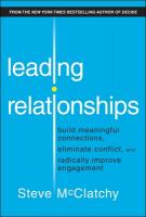 Leading Relationships: Build Meaningful Connections, Eliminate Conflict, and Radically Improve  Engagement