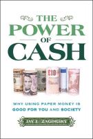 Power of Cash: Why Using Paper Money is Good for You and Society