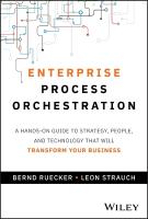 Enterprise Process Orchestration: A Hands-on Guide to Strategy, People, and Technology That Will Transform  Your Business