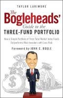 Bogleheads' Guide to the Three-Fund Portfolio: How a Simple Portfolio of Three Total Market Index Funds Outperforms Most  Investors with Less Risk