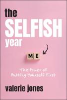 Selfish Year: The Power of Putting Yourself First
