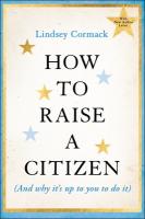 How to Raise a Citizen (And Why It's Up to You to Do It)