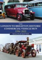 London to Brighton Historic Commercial Vehicle Run: 1996-2022
