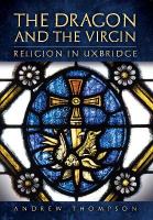Dragon and the Virgin: Religion in Uxbridge