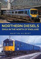 Northern Diesels: DMUs in the North of England