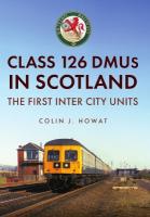 Class 126 DMUs in Scotland: The First Inter City Units