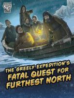 Greely Expedition's Fatal Quest for Furthest North