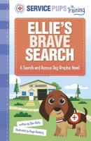 Ellies Brave Search: A Search and Rescue Dog Graphic Novel