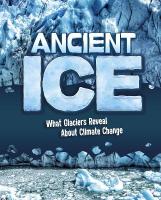 Ancient Ice: What Glaciers Reveal About Climate Change