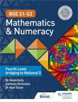 BGE S1S3 Mathematics & Numeracy: Fourth Level bridging to National 5