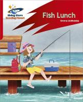 Reading Planet: Rocket Phonics  Target Practice  Fish Lunch  Red B