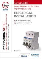 My Revision Notes: City & Guilds Level 3 Advanced Technical Diploma in  Electrical Installation (8202-30)