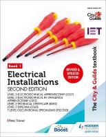 City & Guilds Textbook: Book 1 Electrical Installations, Second Edition: For  the Level 3 Apprenticeships (5357 and 5393), Level 2 Technical Certificate (8202), Level 2 Diploma (2365) & T Level Occupational Specialisms (8710)