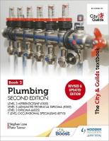 City & Guilds Textbook: Plumbing Book 2, Second Edition: For the Level 3  Apprenticeship (9189), Level 3 Advanced Technical Diploma (8202), Level 3 Diploma (6035) & T Level Occupational Specialisms (8710)