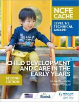 NCFE CACHE Level 1/2 Technical Award in Child Development and Care in the  Early Years Second Edition