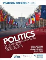 Pearson Edexcel A Level Politics: UK Government and Politics, Political  Ideas and Global Politics