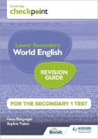 Cambridge Checkpoint Lower Secondary World English for the Secondary 1 Test  Revision Guide