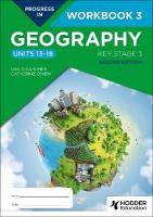 Progress in Geography: Key Stage 3, Second Edition: Workbook 3 (Units 1318)