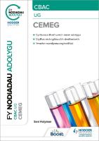 Fy Nodiadau Adolygu: CBAC Cemeg UG (My Revision Notes: WJEC/Eduqas  AS/A-Level Year 1 Chemistry)