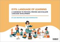 EYFS: Language of Learning  a handbook to provoke, provide and evaluate  language development