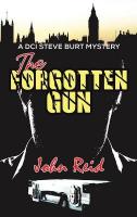 Forgotten Gun: A DCI Steve Burt Mystery