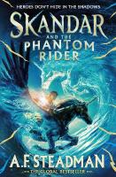 Skandar and the Phantom Rider: the spectacular sequel to Skandar and the Unicorn Thief, the biggest fantasy  adventure since Harry Potter, Volume 2