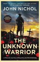Unknown Warrior: A Personal Journey of Discovery and Remembrance