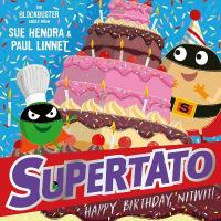 Supertato: Happy Birthday, Nitwit: A brand-new adventure in the blockbuster series!, Volume 13