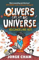 Oliver's Great Big Universe: Volcanoes are Hot!: A Times Children's Book of the Week, Volume 2