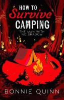 How to Survive Camping: The Man with No Shadow: A gruesomely funny and addictive must-read horror Export/Airside, Volume 1