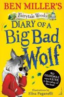 Diary of a Big Bad Wolf: Your favourite fairytales from a BIG BAD point of view!, Volume 1