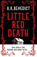 Little Red Death: A mind-bending murder mystery like nothing you've read before - enter the  woods, if you dare . . . Export/Airside