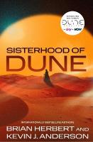 Sisterhood of Dune: the thrilling prequel to DUNE and inspiration for the new HBO and Sky Now  series Dune: Prophecy Reissue
