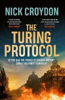 Turing Protocol: Discover a past you never thought possible in this gripping, high-stakes  historical thriller