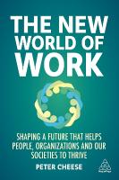 New World of Work: Shaping a Future that Helps People, Organizations and Our Societies to Thrive