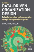 Data-Driven Organization Design: Delivering Perpetual Performance Gains Through the Organizational System 2nd Revised edition