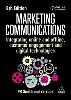 Marketing Communications: Integrating Online and Offline, Customer Engagement and Digital Technologies 8th Revised edition