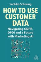 How to Use Customer Data: Navigating GDPR, DPDI and a Future with Marketing AI