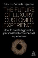 Future of Luxury Customer Experience: How to Create High-Value, Personalized Omnichannel Experiences