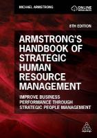 Armstrong's Handbook of Strategic Human Resource Management: Improve Business Performance Through Strategic People Management 8th Revised edition
