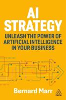 AI Strategy: Unleash the Power of Artificial Intelligence in Your Business