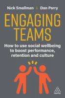 Engaging Teams: How to use Social Wellbeing to Boost Performance, Retention and Culture