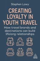 Creating Loyalty in Youth Travel: How Travel Brands and Destinations Can Build Lifelong Relationships