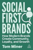 Social First Brands: How Modern Brands Create Community, Loyalty, and Growth